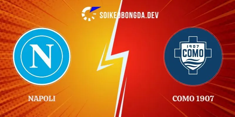 Nhận Định Kèo Napoli vs Como 1907 23h30 Ngày 30/08 Serie A 1 Nhận Định Kèo Napoli vs Como 1907 23h30 Ngày 30/08 Serie A
